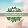 Aloha at Home Project album lyrics, reviews, download