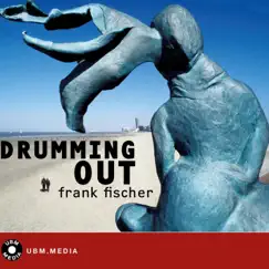 Drumming Out by Frank Fischer album reviews, ratings, credits