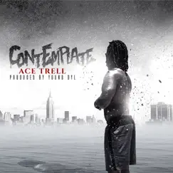 Contemplate - Single by Ace Trell album reviews, ratings, credits