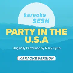 Party in the U.S.a (Originally Performed by Miley Cyrus) [Karaoke Version] - Single by Karaoke SESH album reviews, ratings, credits