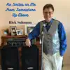 He Smiles on Me From Somewhere Up Above - Single album lyrics, reviews, download