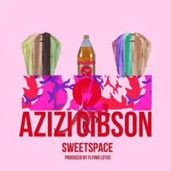 SweetSpace - Single by Azizi Gibson album reviews, ratings, credits