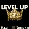 Level Up (feat. Chris K H) - Single album lyrics, reviews, download