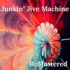 Junkin Jive Machine song lyrics