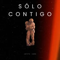 Sólo Contigo - Single by Jafeth Lago album reviews, ratings, credits