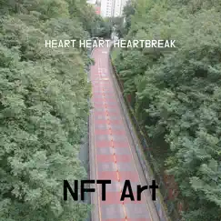 Heart Heart Heartbreak - Single by NFT Art album reviews, ratings, credits