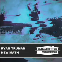 New Math - Single by Ryan Truman album reviews, ratings, credits