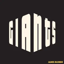 Giants - Single by James Blonde album reviews, ratings, credits
