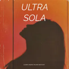 Ultra Sola (feat. Angiesu & Paloma Westcost) - Single by DJ Niar album reviews, ratings, credits
