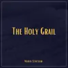 The Holy Grail - Single album lyrics, reviews, download