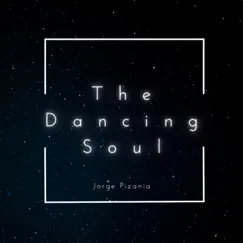 The Dancing Soul (Freestyle) - Single by Jorge Pizania album reviews, ratings, credits