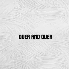 Over and Over - Single by Ximga album reviews, ratings, credits