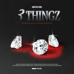 3 Thingz - Single by Ambitious Romel album reviews, ratings, credits