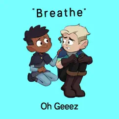 Breathe - Single by Oh Geeez album reviews, ratings, credits