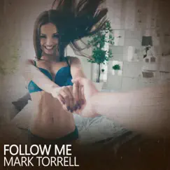 Follow Me - EP by Mark Torrell album reviews, ratings, credits