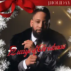 12 Ways Of Christmas - Single by J. Holiday album reviews, ratings, credits