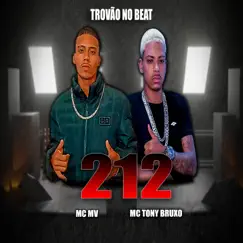 212 - Single by Mc Tony Bruxo, Mc MV & Trovão no Beat album reviews, ratings, credits