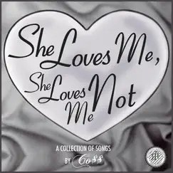 She Loves Me, She Loves Me Not by Cashus King album reviews, ratings, credits