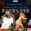 Fake Love (feat. Jackboi Trez) - Single album lyrics, reviews, download