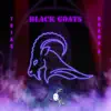 Black Goats - Single album lyrics, reviews, download