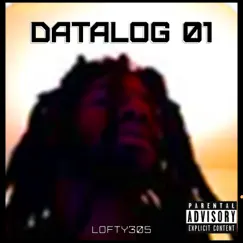 Datalog 01 - EP by Lofty305 album reviews, ratings, credits