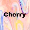 Cherry - EP album lyrics, reviews, download