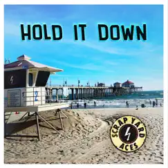 Hold It Down - Single by Scrap Yard Aces album reviews, ratings, credits