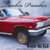 Watch Me Ball - Single album lyrics, reviews, download