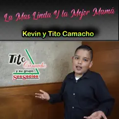 La Más Linda y La Mejor Mamá - Single by Tito Camacho y Su Grupo Sensación album reviews, ratings, credits