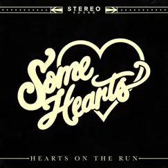Hearts On the Run - EP by Some Hearts album reviews, ratings, credits