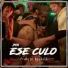 Por Ese Culo - Single album lyrics, reviews, download