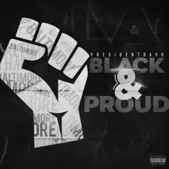 Black & Proud - Single by President Davo album reviews, ratings, credits