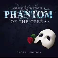 The Phantom Of The Opera: Global Edition by Andrew Lloyd Webber album reviews, ratings, credits