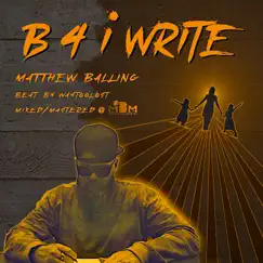 B 4 i Write (Family 1st) - Single by Matthew Balling album reviews, ratings, credits