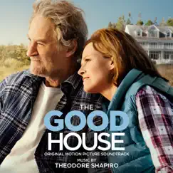 The Good House (Original Motion Picture Soundtrack) by Theodore Shapiro album reviews, ratings, credits