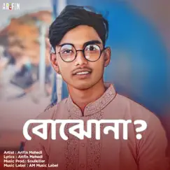 Bojhona? - Single by Arifin Mehedi album reviews, ratings, credits