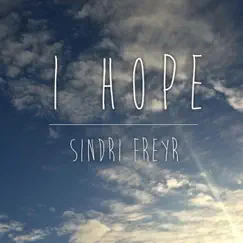 I Hope - Single by Sindri album reviews, ratings, credits