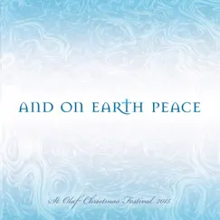 And on Earth, Peace: 2015 St. Olaf Christmas Festival (Live) by Various Artists album reviews, ratings, credits