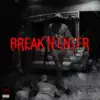 Break N Enter (feat. Fentyo) - Single album lyrics, reviews, download