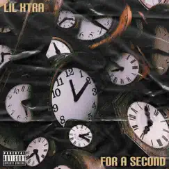 For a Second There - Single by LiL Xtra album reviews, ratings, credits