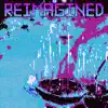 Reimagined - Single album lyrics, reviews, download