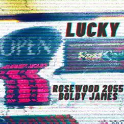 Lucky (Bonus) [feat. Sensei Cam] - Single by Young RJ, Rosewood 2055 & Boldy James album reviews, ratings, credits