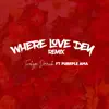 Where Love Dey (feat. Purrple Ama) [Remix] - Single album lyrics, reviews, download