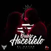 Quiero Hacertelo - Single album lyrics, reviews, download