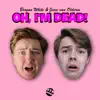 Oh, I'm Dead! (feat. Jesse van Olderen) - Single album lyrics, reviews, download