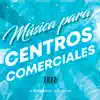 Música Para Centros Comerciales album lyrics, reviews, download