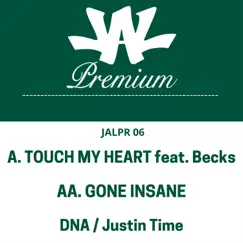 Touch My Heart / Gone Insane - Single by DNA & Justin Time album reviews, ratings, credits