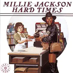 Hard Times by Millie Jackson album reviews, ratings, credits