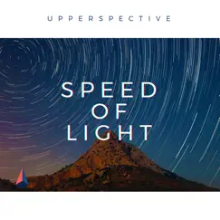 Speed of Light - Single by Upperspective album reviews, ratings, credits