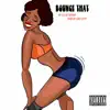 BOUNCE THAT (feat. Lonz Cityy) - Single album lyrics, reviews, download